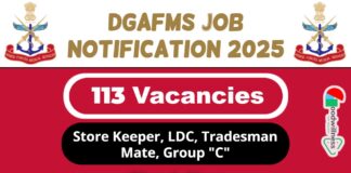 DGAFMS Job Recruitment 2025 | DGAFMS Invites 113 Store Keeper, LDC, Tradesman Mate Group C Post