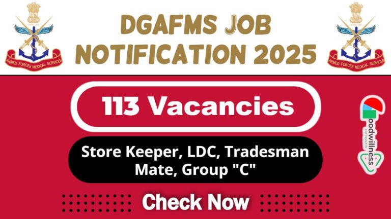 DGAFMS Job Recruitment 2025 | DGAFMS Invites 113 Store Keeper, LDC, Tradesman Mate Group C Post