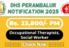 DHS Perambalur Job Recruitment 2025 | DHS Perambalur Invites Therapist, Social Worker Post