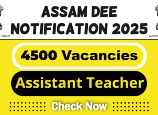 Director of Elementary Education Assam Job 2025 | Assam DEE Invites 4500 Assistant Teacher LP, UP Schools Post