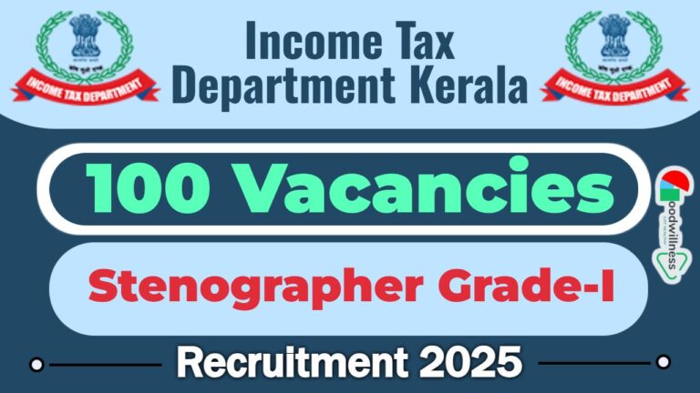 Income Tax Department Kerala Recruitment 2025 | 100 Stenographer Grade-I Vacancy, Salary Up to Rs.1,12,400/-