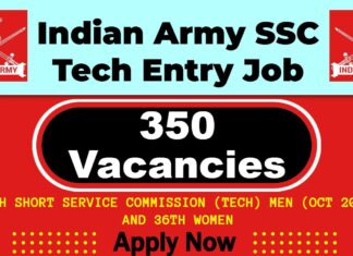 Indian Army SSC Tech Entry Job 2025 | Indian Army 350 Invites Short Service Commission (SSC) Post
