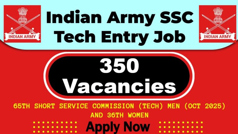 Indian Army SSC Tech Entry Job 2025 | Indian Army 350 Invites Short Service Commission (SSC) Post