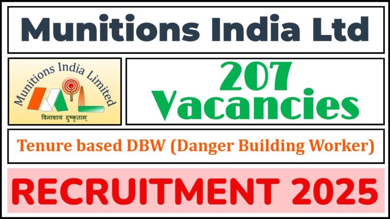 Munitions India Ltd Recruitment 2025 | Apply 207 Tenure based DBW (Danger Building Worker) Vacancy