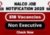 NALCO Job Recruitment 2025 | NALCO Invites 518 Non Executive Vacancy, Apply Now