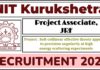 NIT Kurukshetra Recruitment 2025 | Apply Project Associate, JRF Vacancies, Check Eligibility