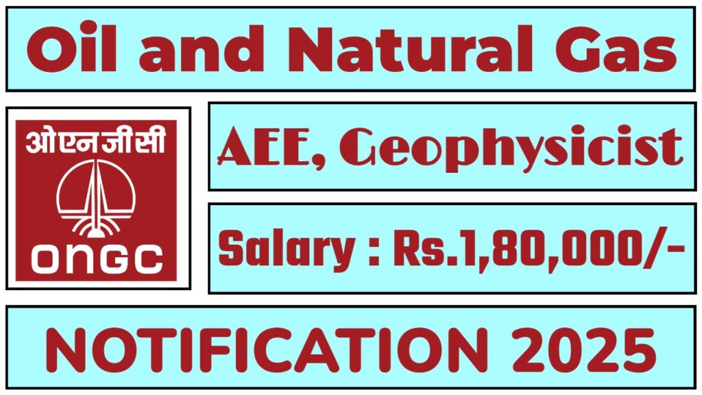 ONGC Recruitment 2025 | Notification For 108 E1 AEE, Geophysicist Post, Check Now 4 ONGC Recruitment 2025