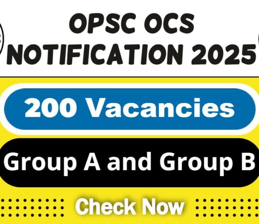OPSC Job Notification 2025 | OPSC Invites 200 Group A and Group B OCS Vacancy, Apply Now