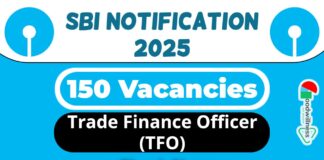 SBI TFO Job Recruitment 2025 | SBI Invites 150 Trade Finance Officer (TFO) Vacancy, Apply Now