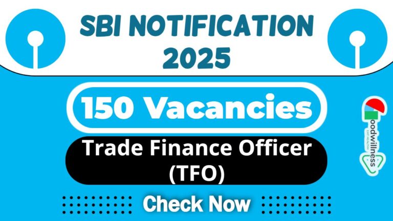 SBI TFO Job Recruitment 2025 | SBI Invites 150 Trade Finance Officer (TFO) Vacancy, Apply Now