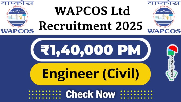WAPCOS Limited Job Recruitment 2025 | WAPCOS Invites 29 Engineer (Civil) Vacancy, Apply Now