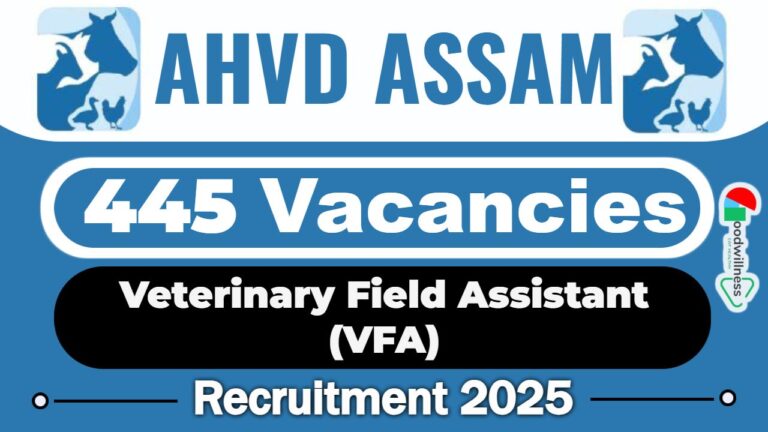 AHVD Assam Recruitment 2025 | 445 Veterinary Field Assistant (VFA) Vacancy, Salary Up to Rs. 70,000/- PM