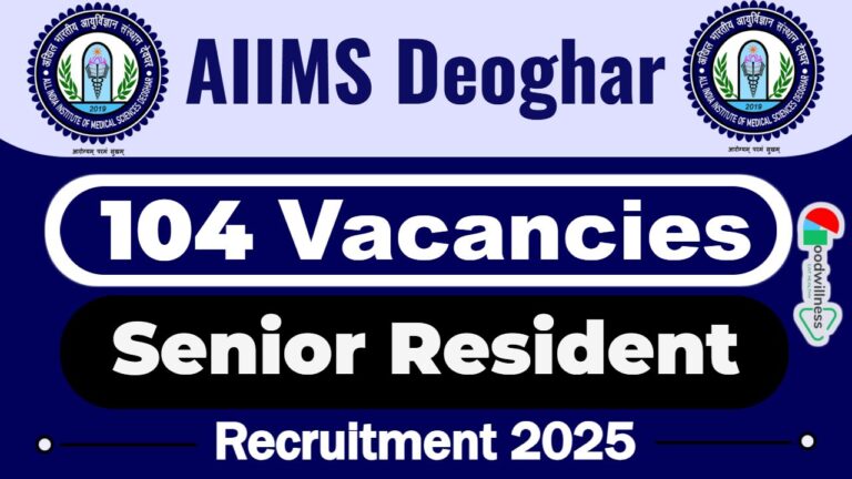AIIMS Deoghar Job Recruitment 2025 | 104 Senior Resident (Non-Academic) Vacancy, Rs. 67,700/- PM