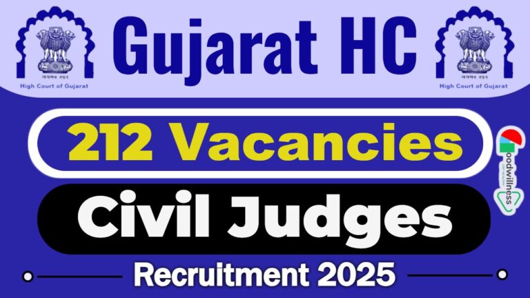 Gujarat HC Recruitment 2025 | 212 Civil Judge Vacancy, Check Notification, Salary Up to Rs.1,36,520/-