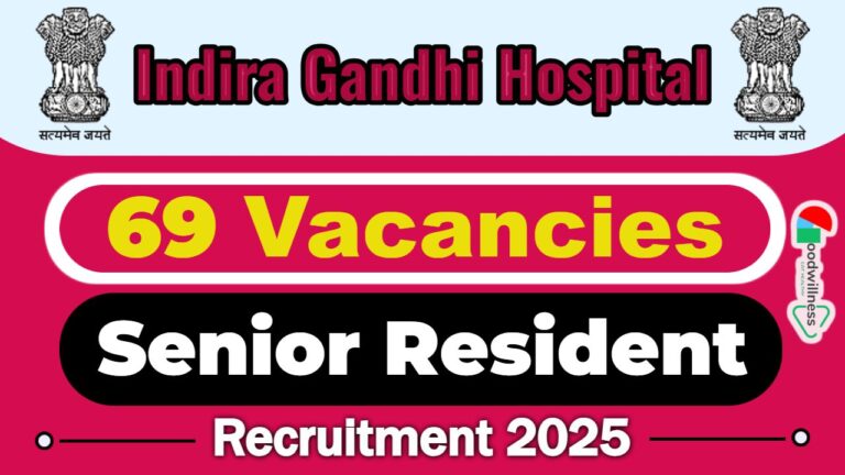Indira Gandhi Hospital Delhi Recruitment 2025 |  69 Senior Resident Vacancy, Apply Now