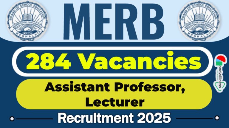 MERB Meghalaya Recruitment 2025 | 284 Assistant Professor, Lecturer vacancy, Apply Now
