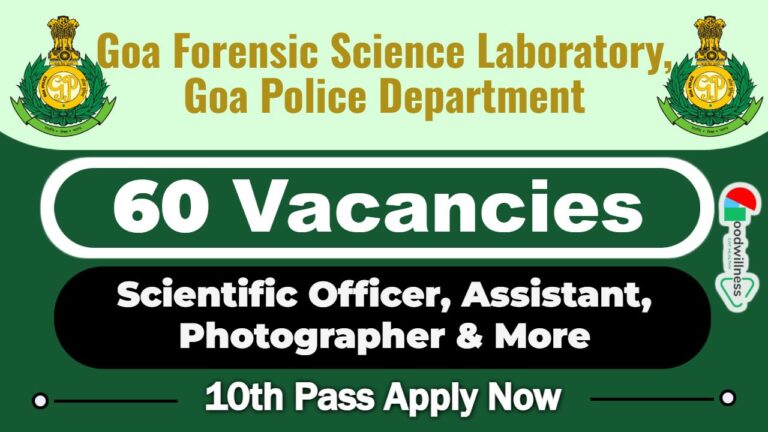 Goa Police FSL Job Vacancy 2025 | Apply for 60 Scientific Officer, Assistant, Photographer Post