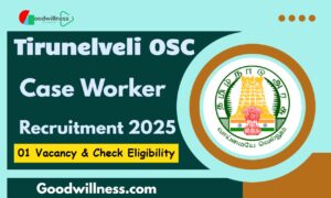 OSC Tirunelveli Case Worker Recruitment 2025