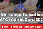 AAI Junior Executive ATC Admit Card 2025