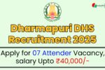 Dharmapuri DHS Attender Recruitment 2025