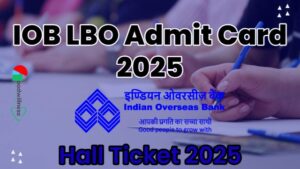 Indian Overseas Bank LBO Admit Card 2025