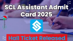 SCL Assistant Admit Card 2025
