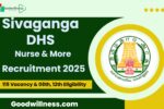 Sivaganga DHS Nurse Recruitment 2025