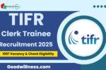 TIFR Clerk Trainee Recruitment 2025