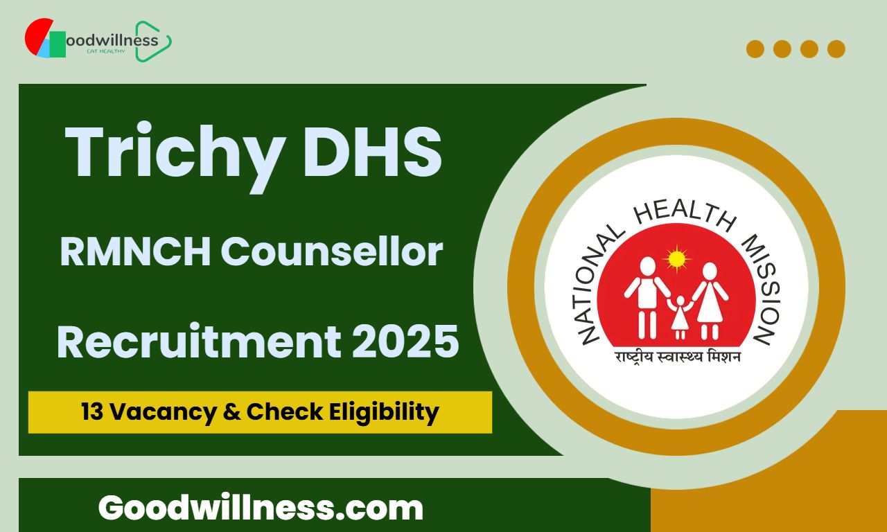 Trichy DHS RMNCH Counsellor Recruitment 2025