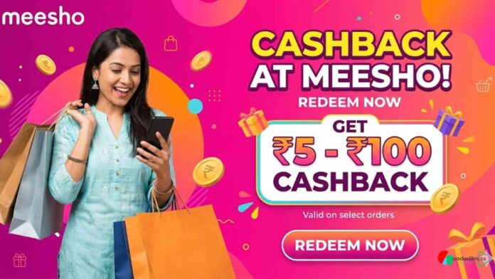 Cashback at Meesho Redeem Now Cashback at Meesho Redeem Now