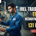 IREL Tradesman Trainee Notification 2026 | Apply Online 131 vacancies, CO/HRM/36/2026